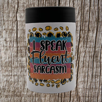 I Speak Fluent Sarcasm