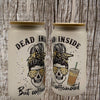 Dead Inside But Caffeinated Glass Can Mug
