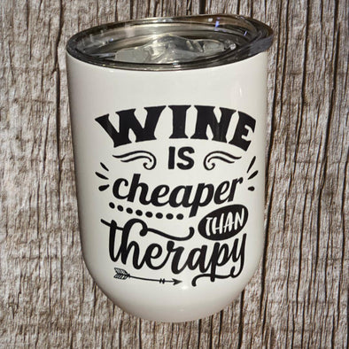 Wine is Cheaper then Therapy